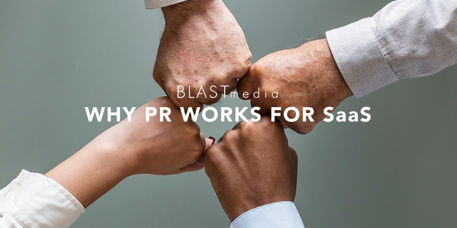 SaaS PR: Why Public Relations Works for SaaS Companies
