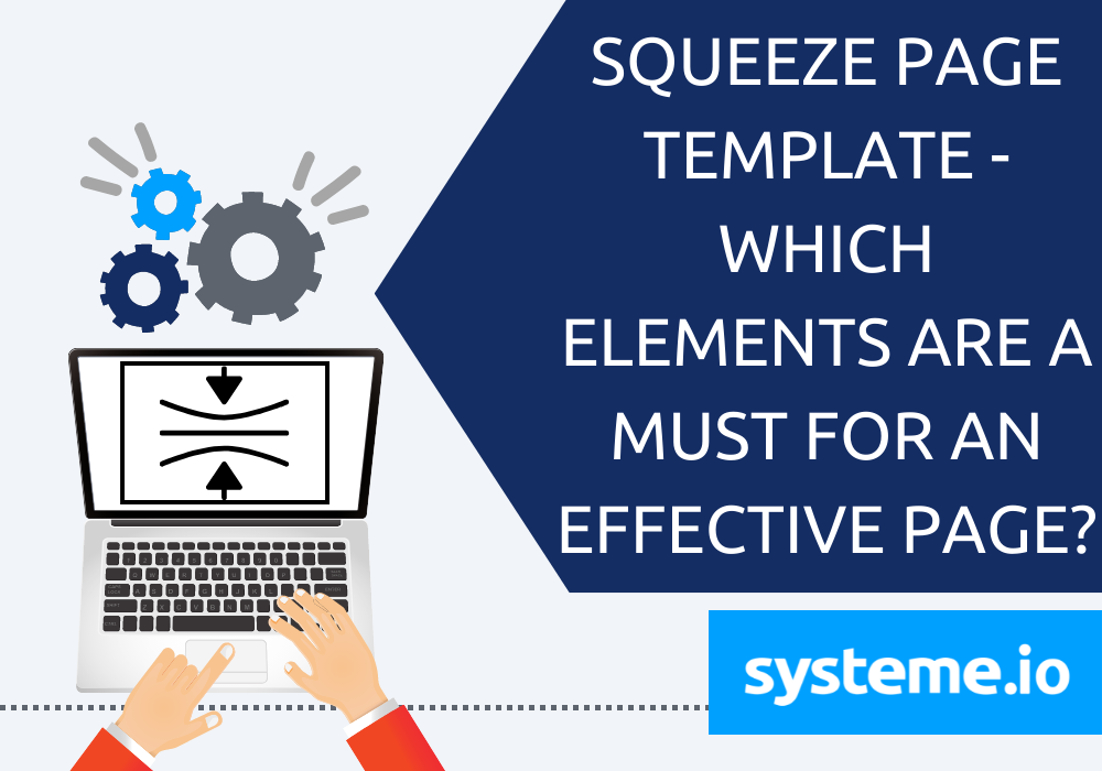 Squeeze Page Templates - Which Elements are a Must for an Effective Page?