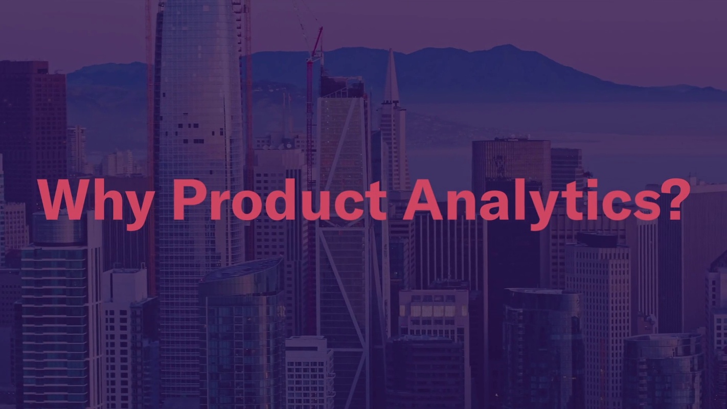 Why Product Analytics?
