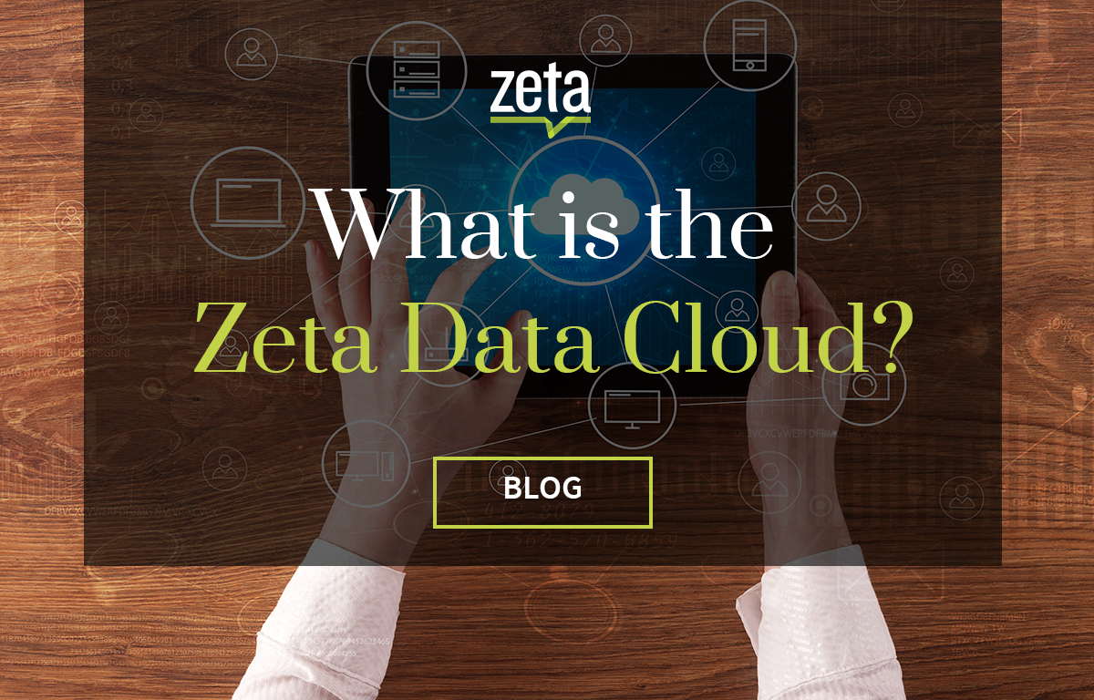 What Is the Zeta Data Cloud? How Does it Help Marketers?