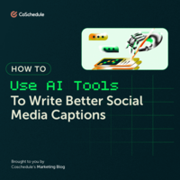 How To Use AI Tools To Write Better Social Media Captions
