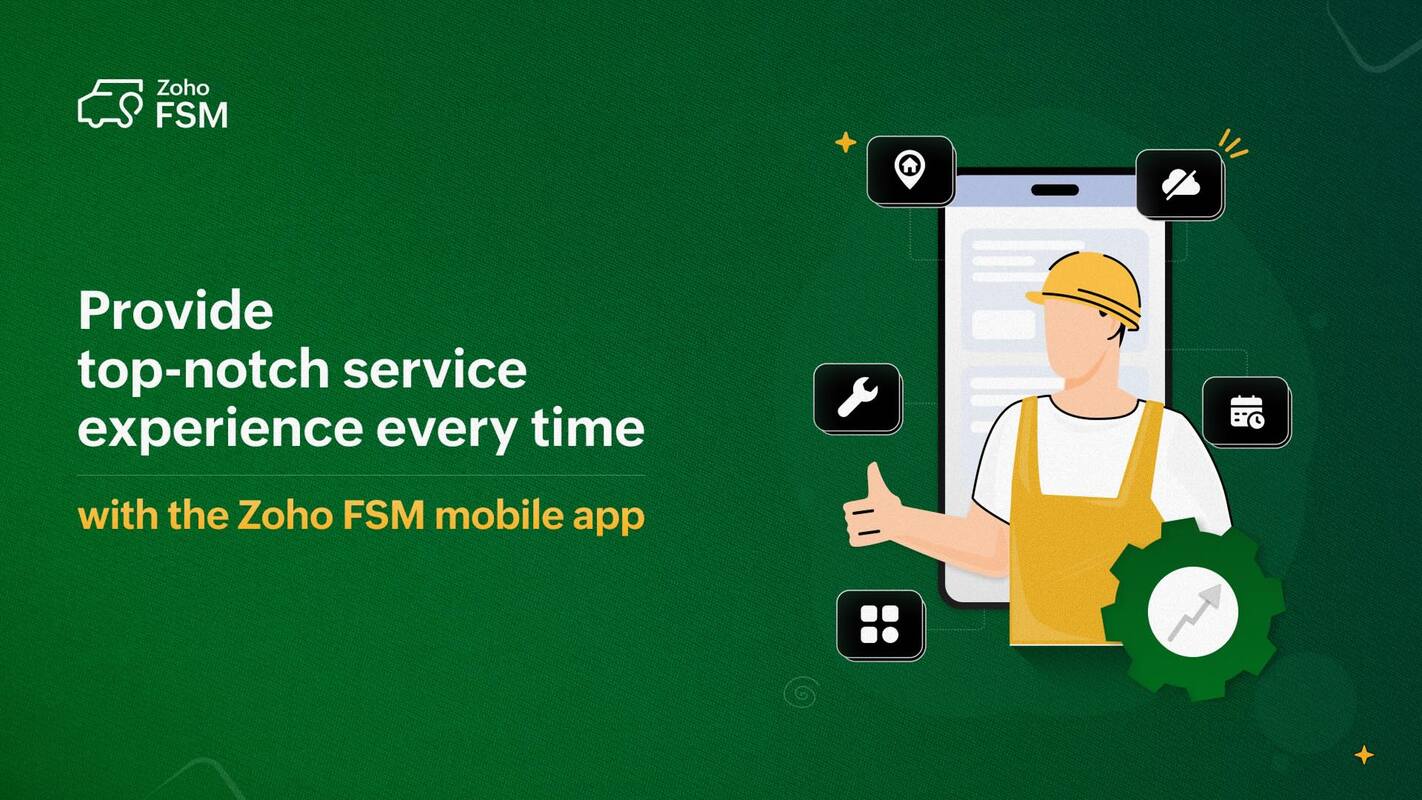 Boost technician productivity on the go with the Zoho FSM mobile app