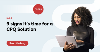 9 signs it's time for a CPQ solution