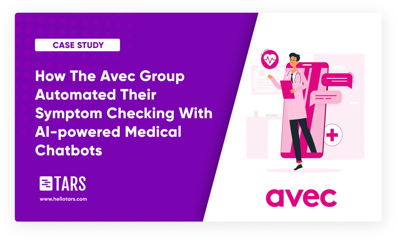 How The Avec Group Automated Their Symptom Checking With AI-powered Medical Chatbots - Tars Blog