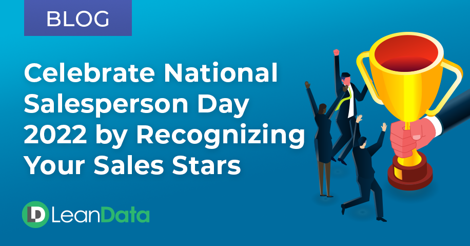 Celebrate National Salesperson Day 2022 by Recognizing Your Sales Stars | LeanData