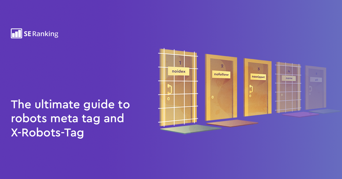 Meta tag robots and X-Robots-Tag header: their role in indexation