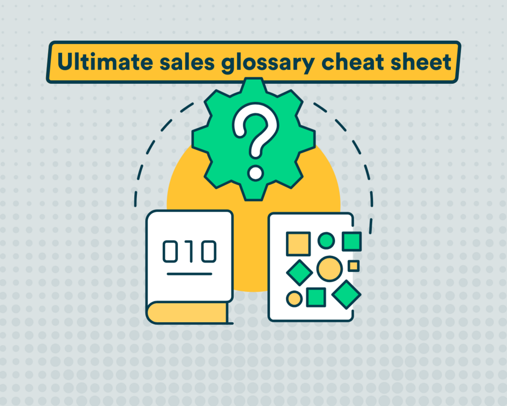 The ultimate B2B SaaS sales glossary and acronym cheat sheet: 76 terms reps need to know