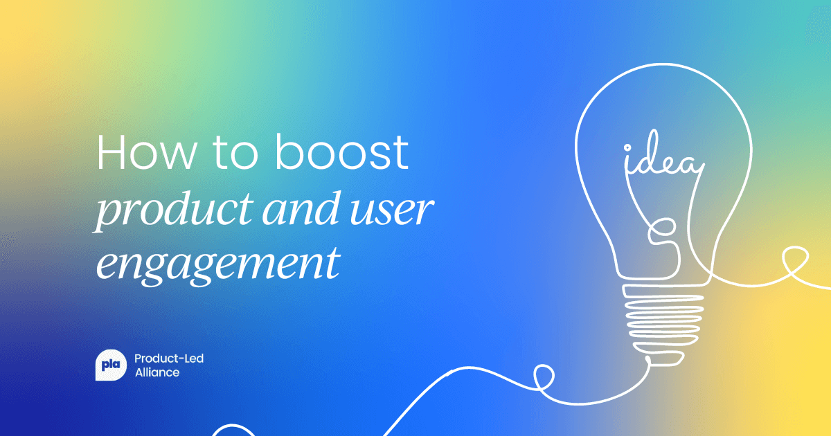 How to boost product and user engagement