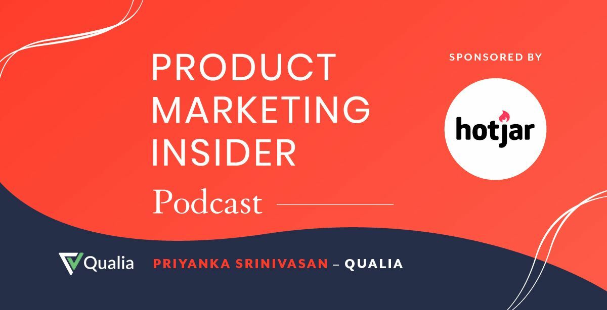 Product Marketing Insider [podcast]: Priyanka Srinivasan