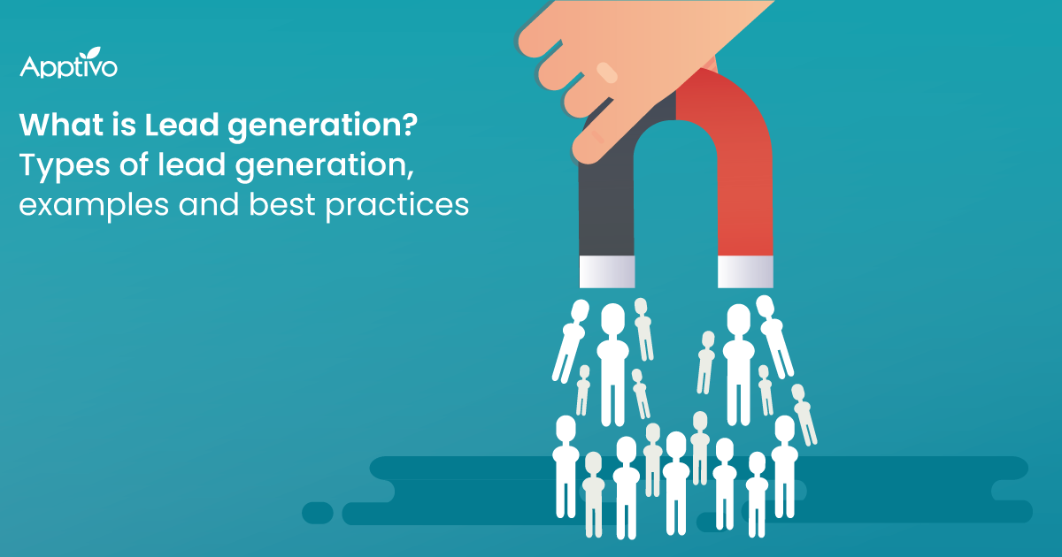 What is Lead generation? Types of lead generation,examples and best practices