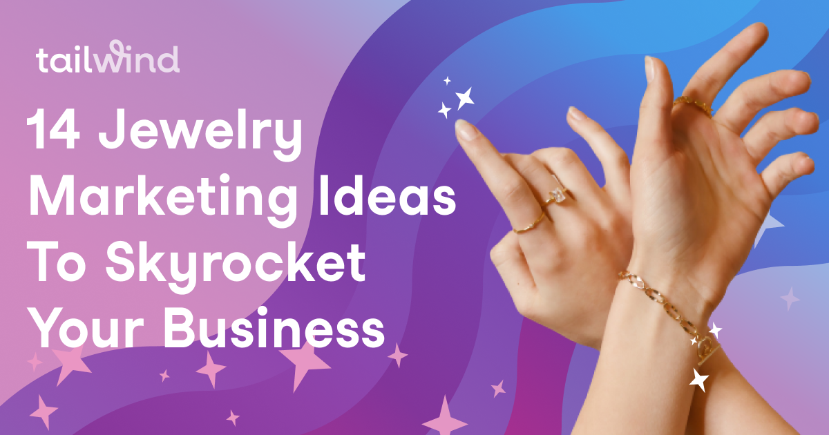 14 Jewelry Marketing Ideas to Skyrocket Your Business