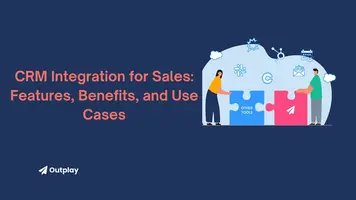 CRM Integration for Sales: Features, Benefits, and Use Cases