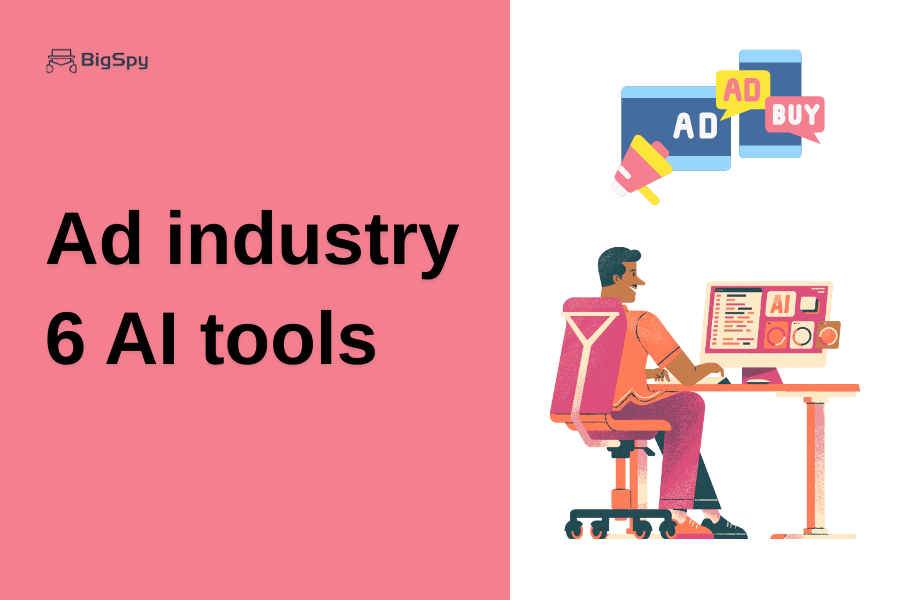 6 AI tools recommendations related to the advertising industry