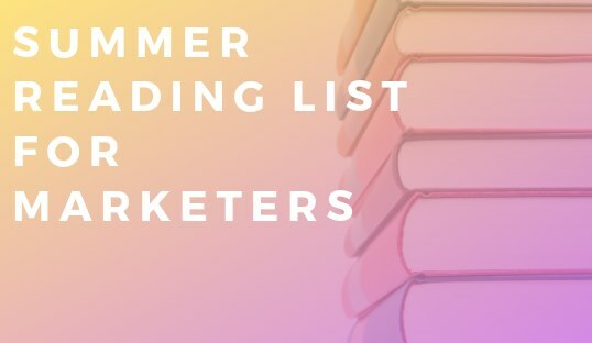 End of Summer Reading List for Marketers