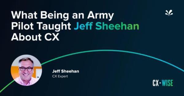Ex-Aviation Officer Jeff Sheehan's CX Insights on Military Precision Strategy and AI