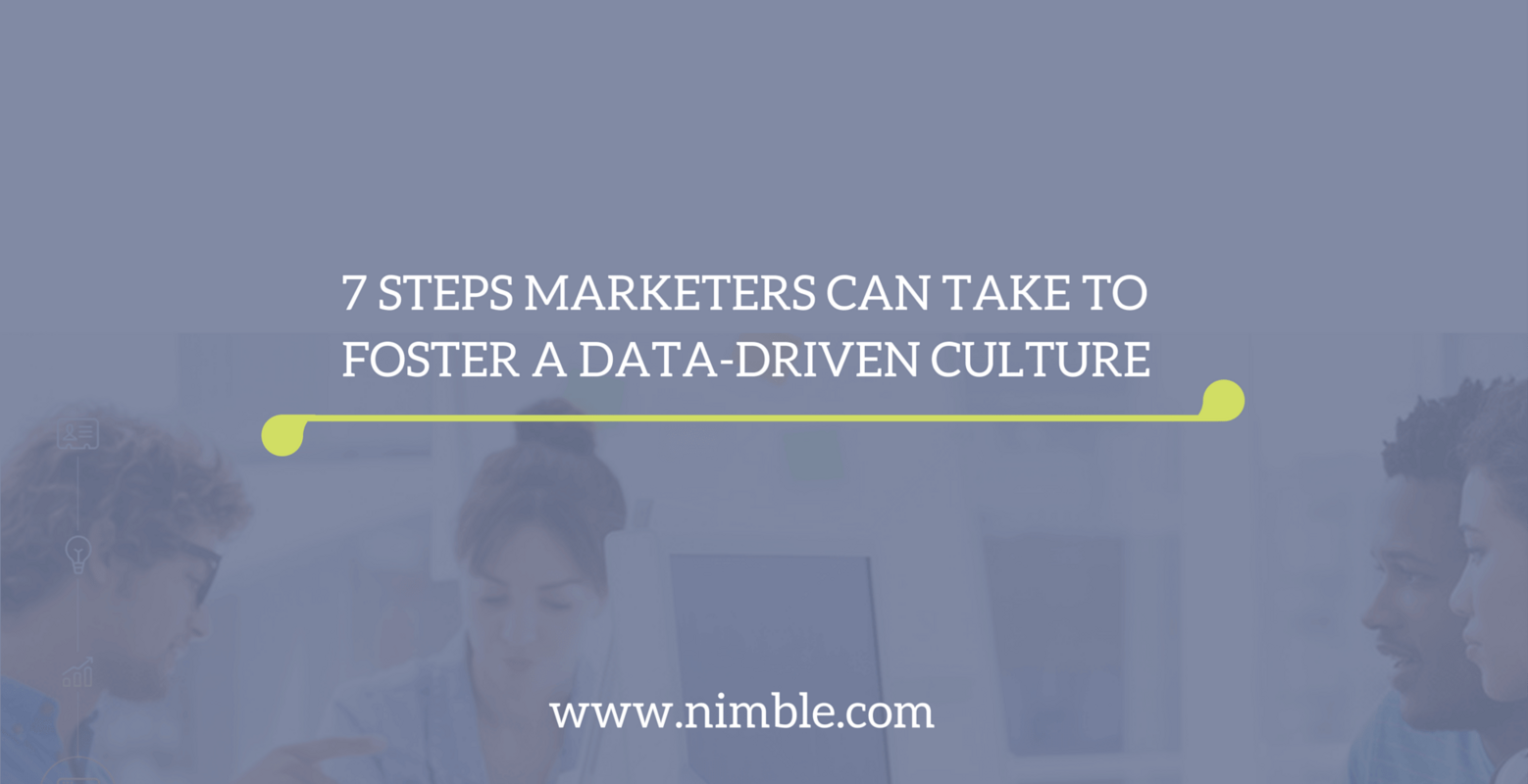 7 Steps to Foster a Data-Driven Culture With Marketers