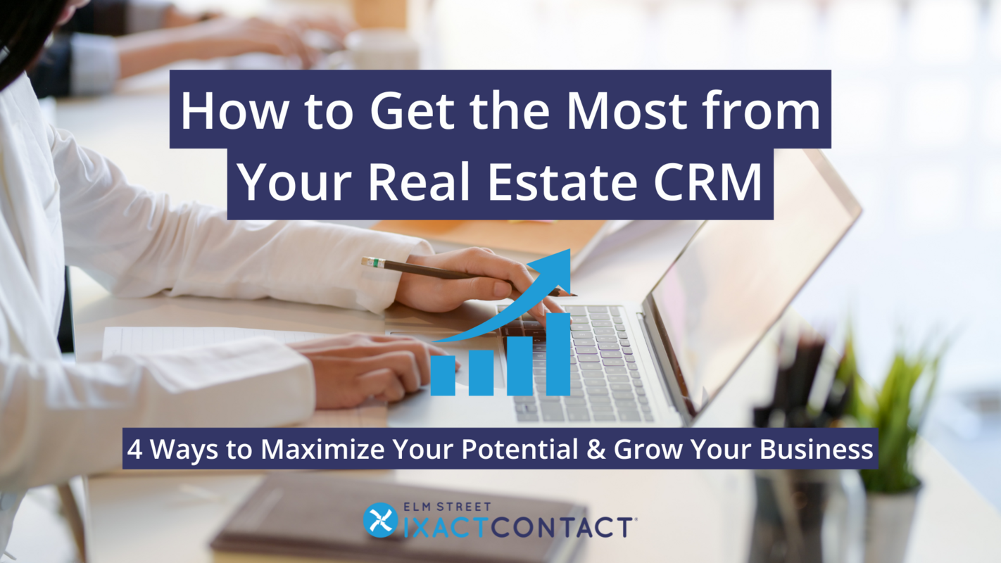 4 Strategies to Maximize Your Real Estate CRM Software