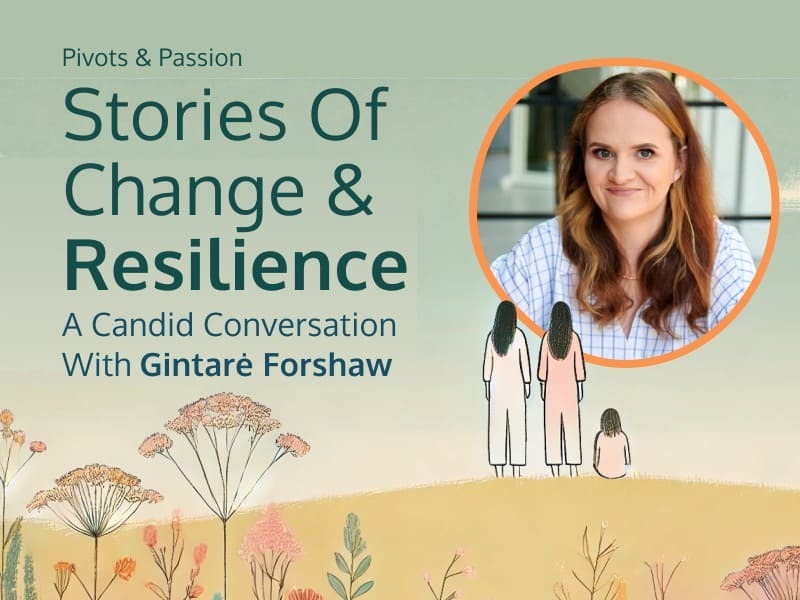 A Candid Conversation with Gintarė Forshaw