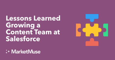 Lessons Learned Growing a Content Team at Salesforce