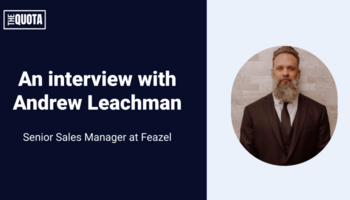 An interview with Andrew Leachman, Senior Sales Manager at Feazel, a roofing, home exterior, and solar roofing company.