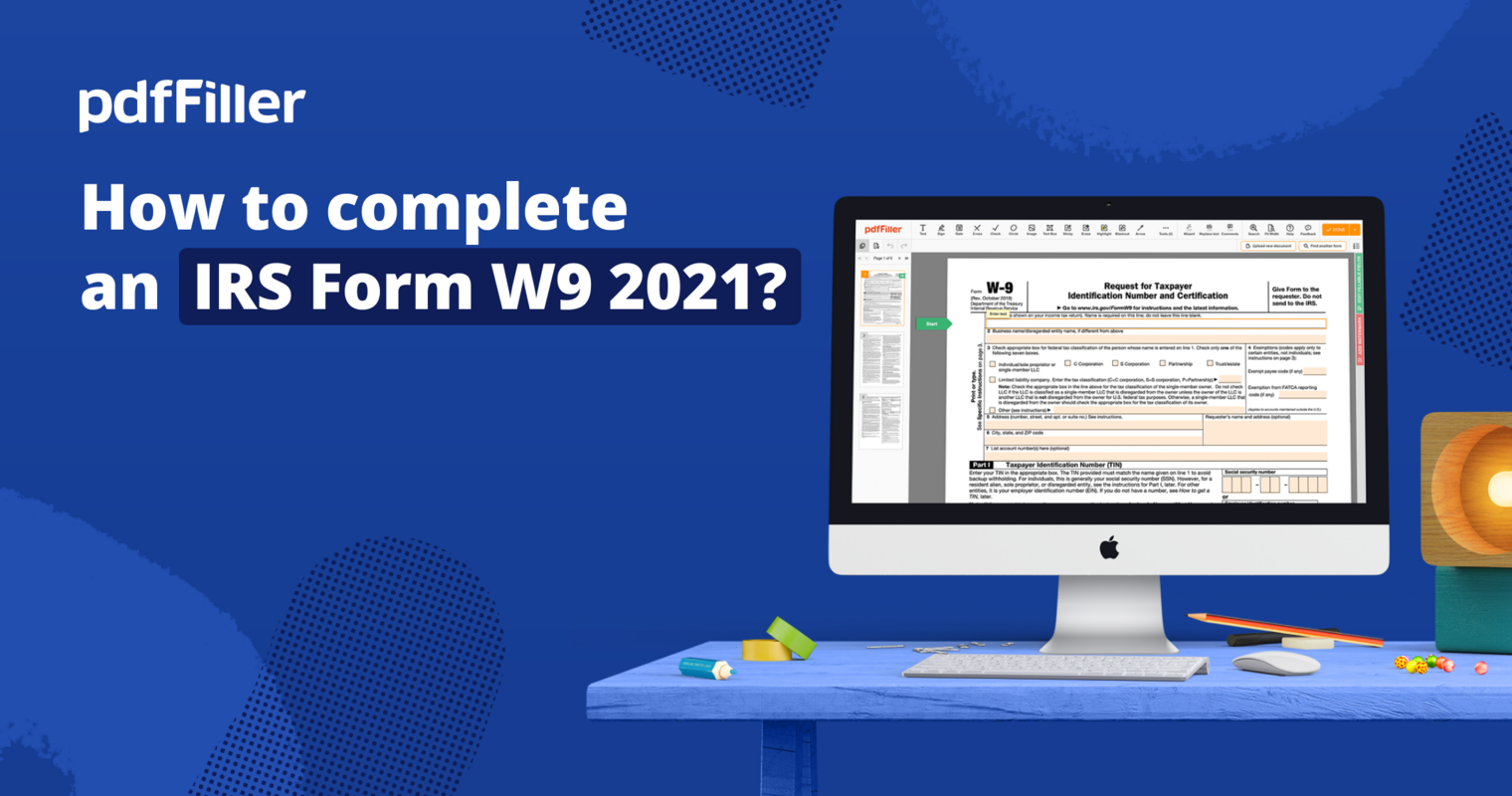 How to complete an IRS Form W9 2021? | pdfFiller Blog