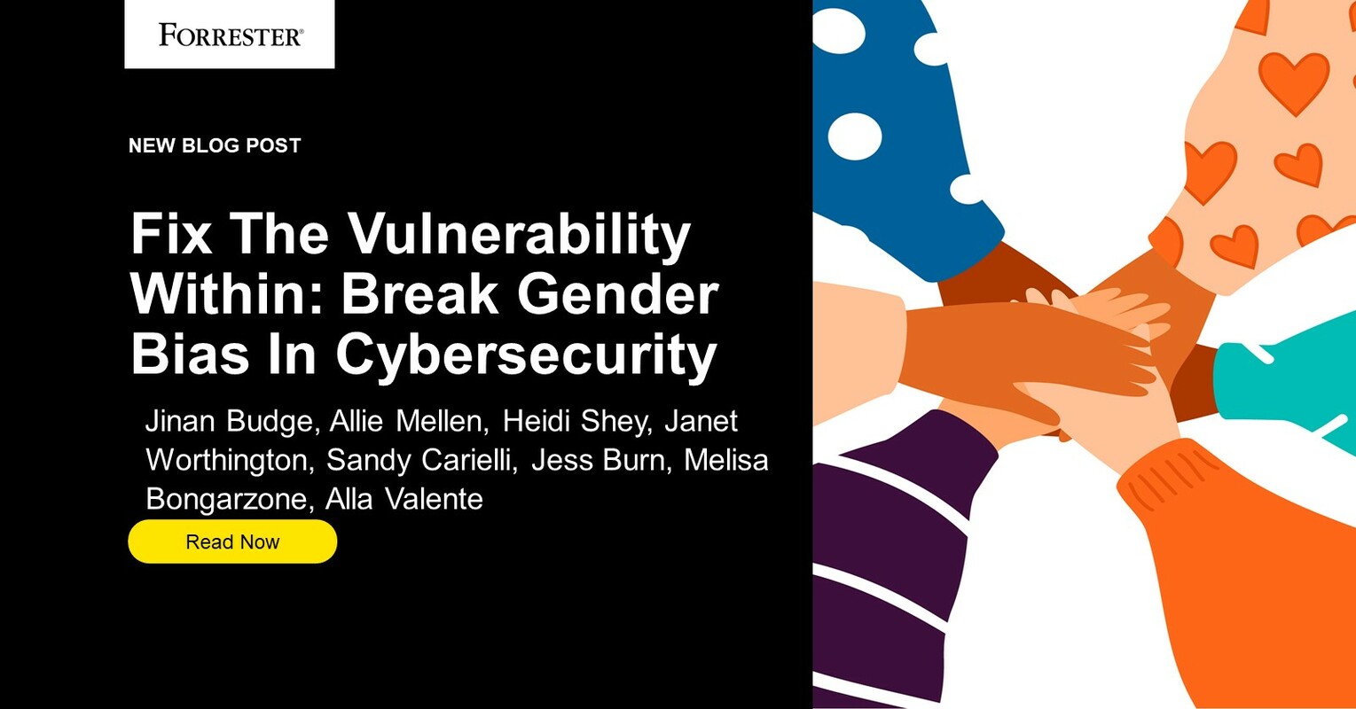 Fix The Vulnerability Within: Break Gender Bias In Cybersecurity