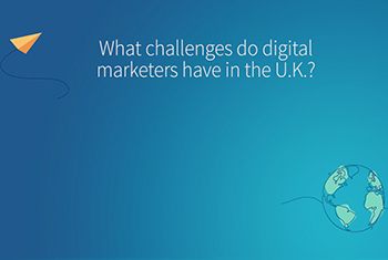 What challenges do digital marketers have in the U.K.?