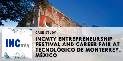 Innovate, Network, Create (INCmty) Festival - Tecnológico de Monterrey Events