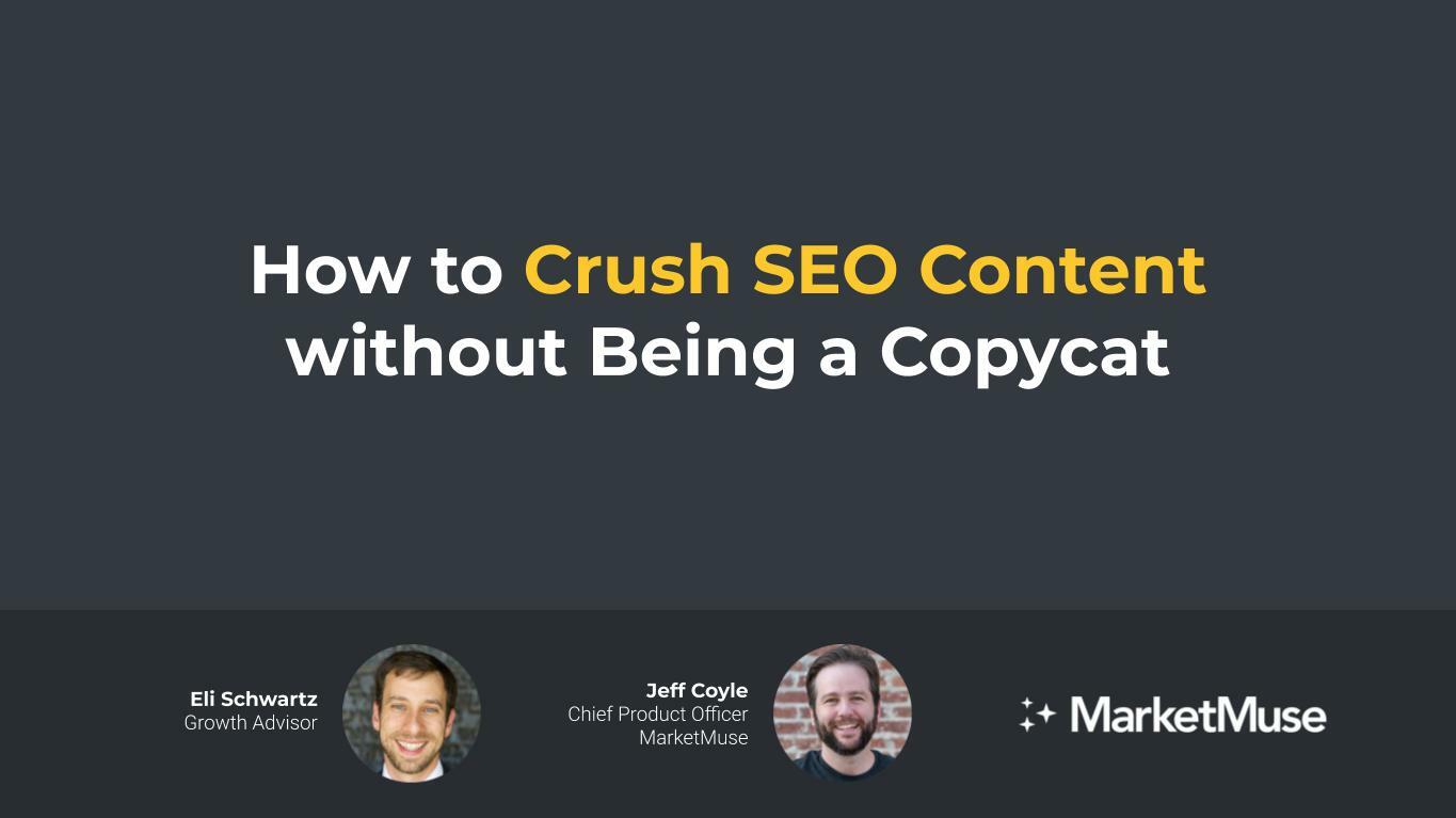 How to Crush SEO Content Without Being a Copycat