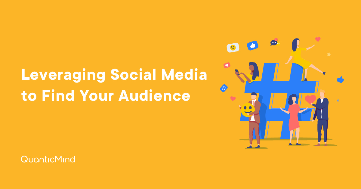 Leveraging Social Media to Find Your Audience