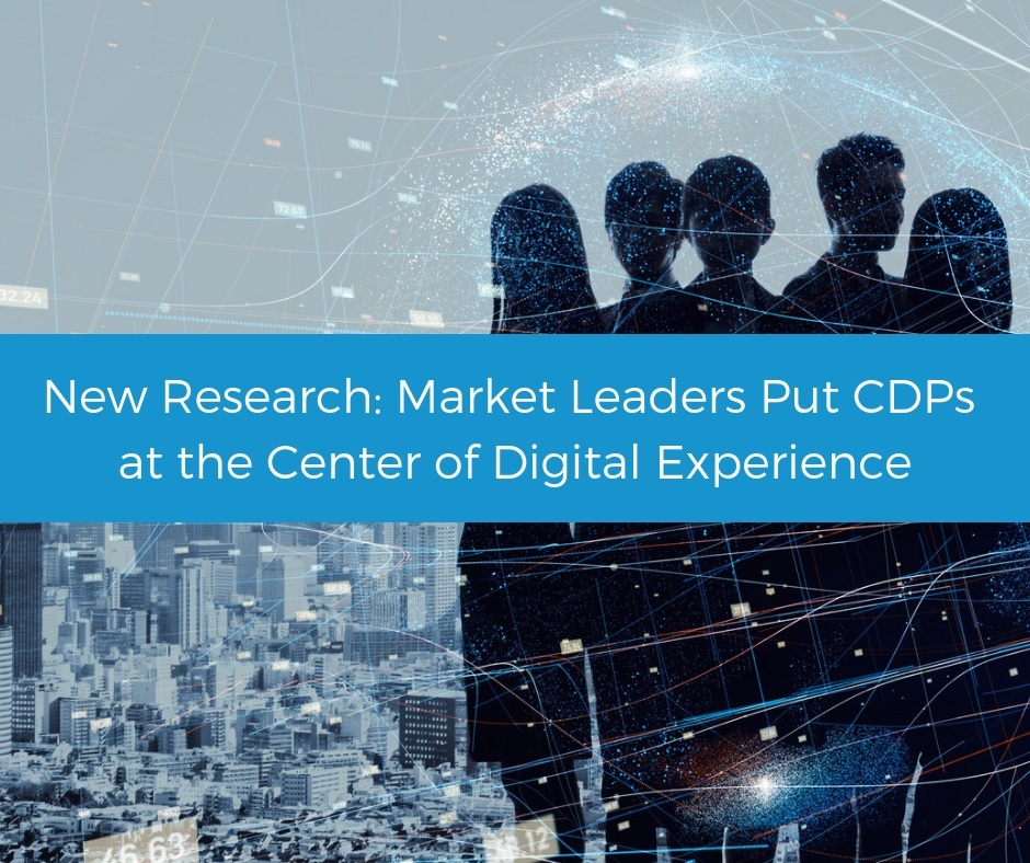 Understanding the new digital experience CDPs offer
