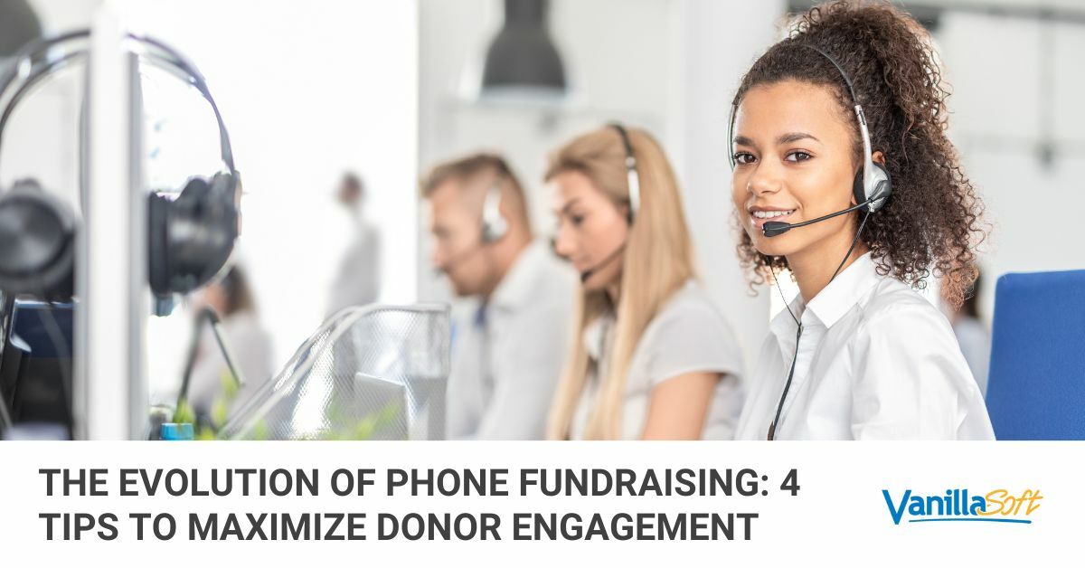 The Evolution of Phonathon: 4 Tips to Maximize Donor Engagement