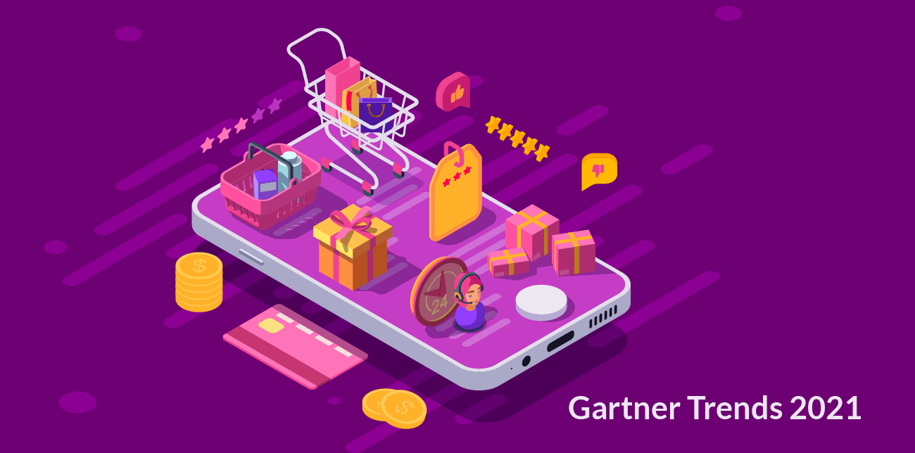 Gartner Trends 2021: What They Mean for Retailers