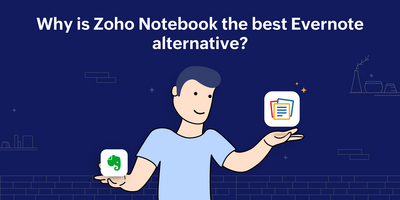 Why is Zoho Notebook the best Evernote alternative?