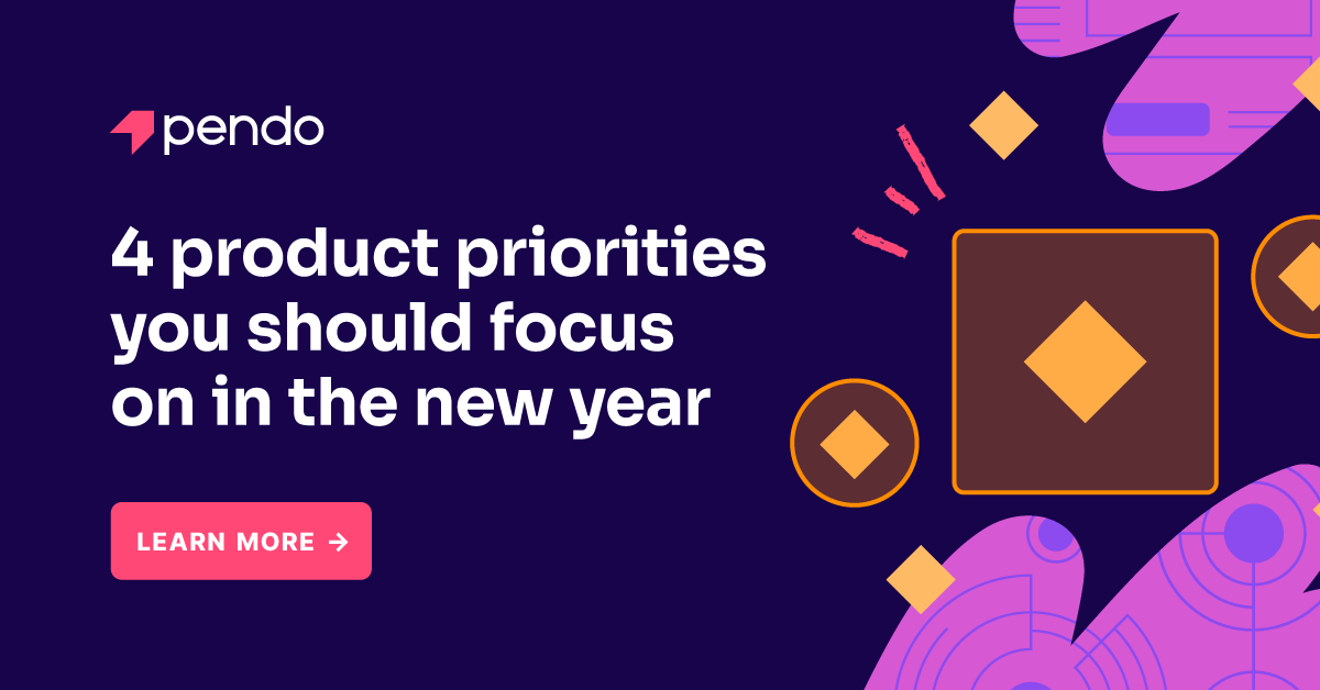 4 product priorities you should focus on in the new year 
