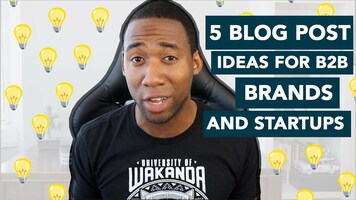 Five Blog Post Ideas For B2B Brands, Startups & Entrepreneurs