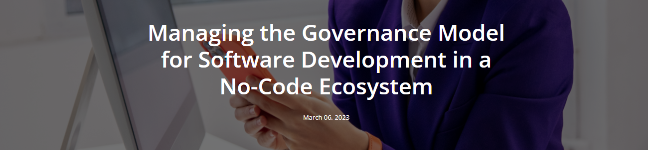 Managing the Governance Model for Software Development in a No-Code Ecosystem