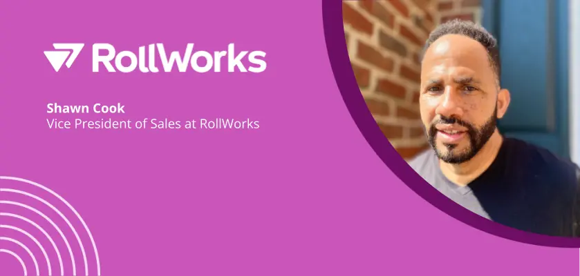 Sell Smarter & Sell Faster with VP of Sales at RollWorks, Shawn Cook