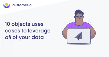 10 incredibly powerful marketing use cases for custom objects