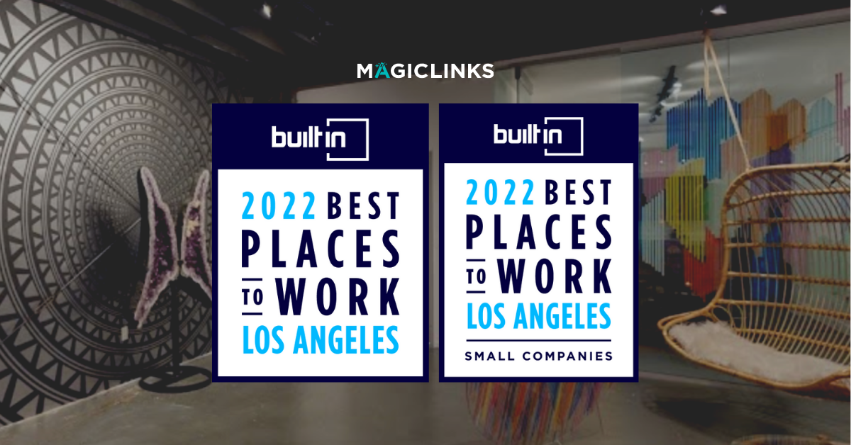 MagicLinks Included on Built in LA's 2022 list of Best Places to Work in Los Angeles! - MagicLinks Blog