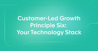 Customer-Led Growth Principle Six: Your Technology Stack