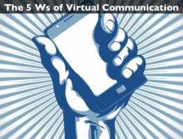 The 5 Ws of Virtual Communication