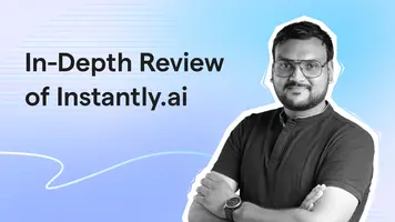 In-Depth Review of Instantly.ai: Is It the Right Tool for You in 2025?