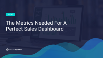 The Metrics Needed for a Perfect Sales Dashboard