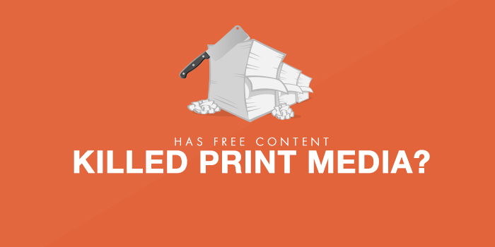 Has free content killed print media?