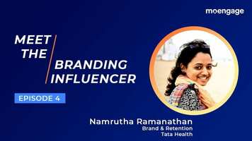 The Influencer Project | Ep. 4 - Namrutha Ramanathan | Brand & Retention, Tata Health