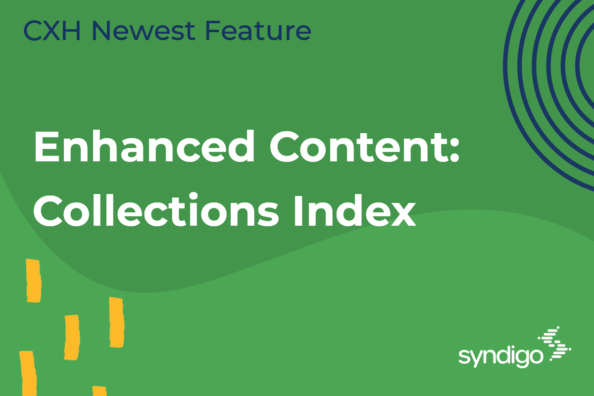 CXH Newest Feature – Enhanced Content: Collections Index