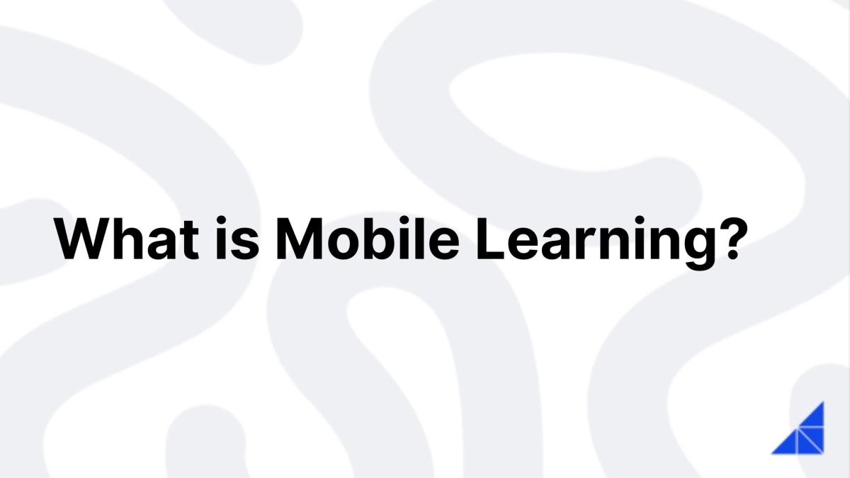 What is Mobile Learning? 