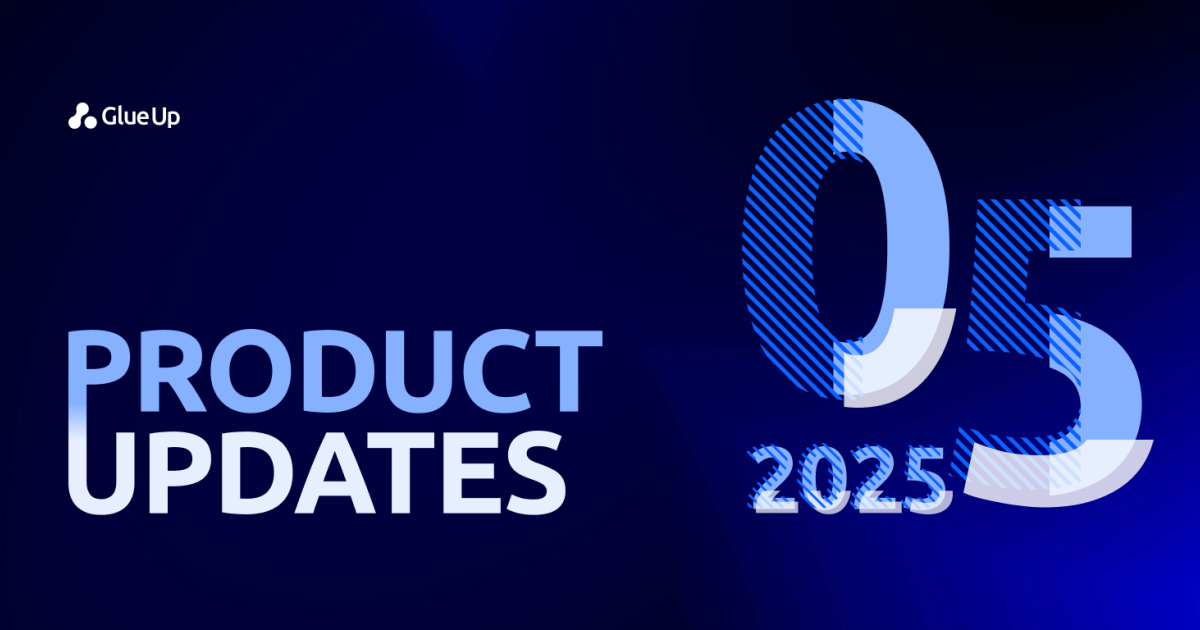 Glue Up Monthly Updates: May 2025 