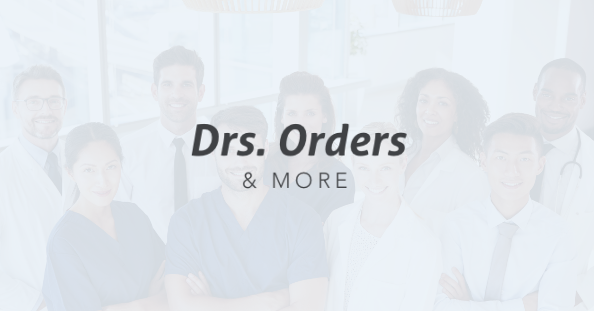 Drs. Orders & More